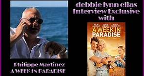 PHILIPPE MARTINEZ talks filmmaking in Kitts and Nevis with A WEEK IN PARADISE - Exclusive Interview