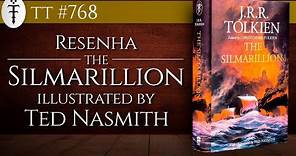 Resenha “The Silmarillion ilustrated by Ted Nasmith” (2021) | TT 768