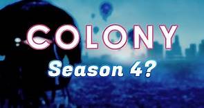 Colony Season 4 in 2022?