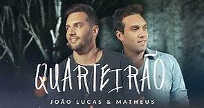 João Lucas & Matheus - Quarteirão (Clipe Oficial)