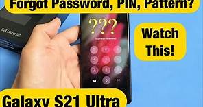 Forgot Password, PIN or Pattern & Can't Factory Reset? Samsung Galaxy S21 Ultra