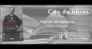 “Páginas de Memoria”, de Abdón Cifuentes: la antihistoria chilena