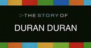 Duran Duran The Story Of (2005)