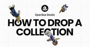 How to drop a collection using OpenSea Studio