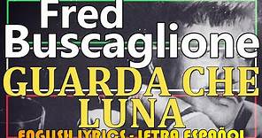 GUARDA CHE LUNA - Fred Buscaglione 1959 (Letra Español, English Lyrics, Testo italiano)