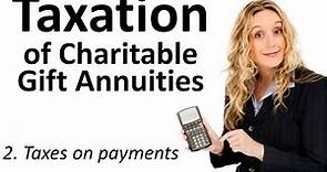 Taxation of Charitable Gift Annuities 2: Taxes on Payments