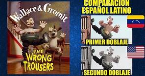 Wallace y Gromit: Los Pantalones Equivocados [1989] Comparación del Doblaje Latino Original y Redobl