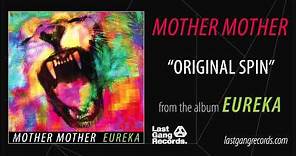 Mother Mother - Original Spin