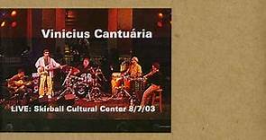 Vinicius Cantuária - Live: Skirball Cultural Center 8/7/03