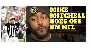 Steelers Mike Mitchell goes OFF on NFL!
