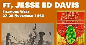 Taj Mahal feat. JESSE ED DAVIS Fillmore West ,27-29 November 1969 (1/2)