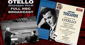 Toscanini. OTELLO (Vinay, Nelli, Valdengo) NBC Broadcast. 1947