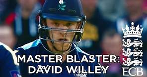 Master Blaster: David Willey
