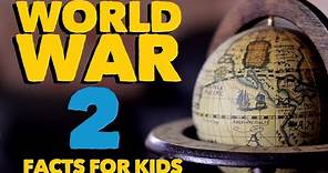 World War Two Facts for Kids | WW2 | Information about the Second World War