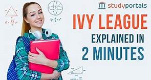 Ivy League Schools Explained in 2 Minutes
