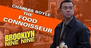 Charles Boyle The Food Connoisseur | Brooklyn Nine-Nine