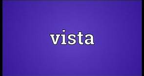Vista Meaning