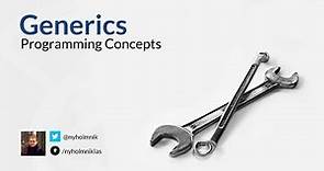 Programming Concepts: Generics