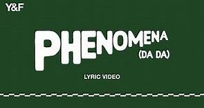 Phenomena (DA DA) [Official Lyric Video] - Hillsong Young & Free