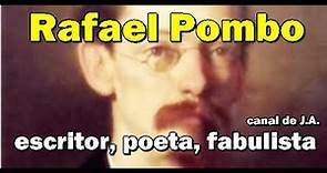 Biografía de Rafael Pombo -fue un escritor, poeta, fabulista, traductor, intelectual
