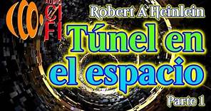 Túnel en el espacio Robert A Heinlein Parte 1