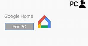 How To Download Google Home For PC or Mac