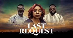 LAST REQUEST by James Abinibi | Trailer