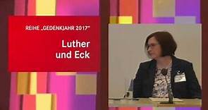 Prof. Dr. Andrea Strübind: Luther und Eck - Schüler auf eigenen Wegen (Eck und Balthasar Hubmaier)
