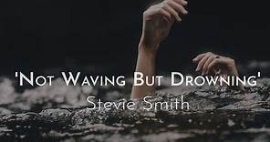 Poem Analysis: 'Not Waving But Drowning' by Stevie Smith