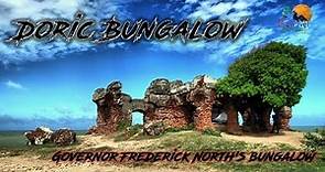 Doric Bungalow | governor Frederick North's bungalow