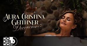 Decepciones, Aura Cristina Geithner - Vídeo oficial
