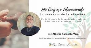 6 - 2º congreso internacional: LA AVENTURA DE LA ADOPCIÓN - Alberto Pardo De Vera