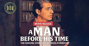 A Man Before His Time: The Unsung Story of Freydun Atouraya