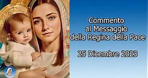 Padre Livio: Commento al Messaggio della Regina della Pace - 25 Dicembre 2023 - Santo Natale
