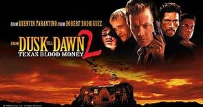 From Dusk Till Dawn 2 - Texas Blood Money (1999)