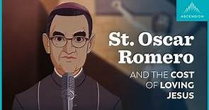 Saint Oscar Romero and the Cost of Loving Jesus