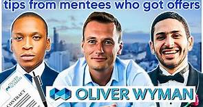 Oliver Wyman advises from mentees who just received their offers