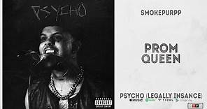 Smokepurpp - "Prom Queen" (PSYCHO, Legally Insane)
