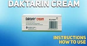 Daktarin cream how to use: Mechanism of action, Uses, Dosage, Side Effects