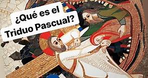 Explicación del Triduo Pascual