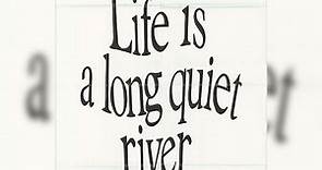 La vida es un largo río tranquilo