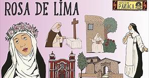 Biografía de Santa Rosa de Lima