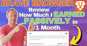 Brave Browser Review – How Much I Earned Passively in 1 Month (Pros & Cons WITHOUT Hype)