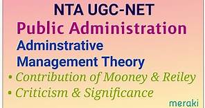 UGC NET Public Administration | Mooney and Reiley | Criticism and Significance of Classical Theory