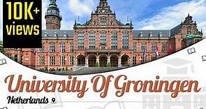 University of Groningen, Netherlands | Campus Tour | Rankings | Courses | Fees | EasyShiksha.com