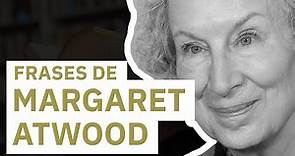 20 Frases de Margaret Atwood 🖋 | Literatura y feminismo