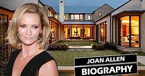 Joan Allen _ Biography _ Lifestyle _ Networth _ Family