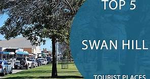 Top 5 Best Tourist Places to Visit in Swan Hill, Victoria | Australia - English