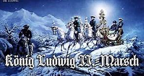 König Ludwig II.-Marsch [Bavarian march]