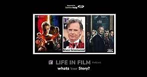 LIFE IN FILM with Actor - Bruce Greenwood